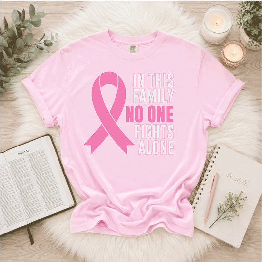 In This Family - No One Fights Alone - Breast Cancer Awareness