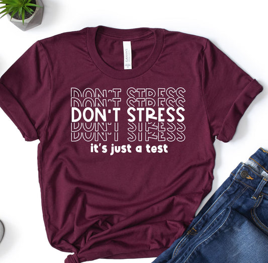 Don't Stress it's just a Test