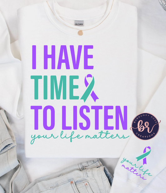 Your Life Matters, I Have Time To Listen, Awareness