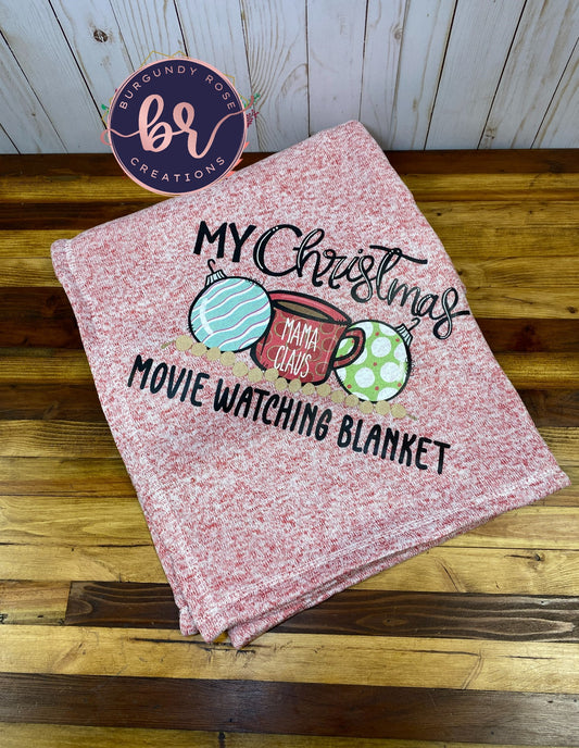 My Christmas Movie Watching Blanket Throw