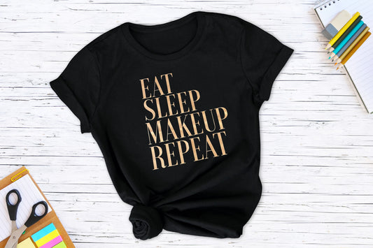 Eat Sleep Makeup Repeat in Rose Gold Design Graphic Tee