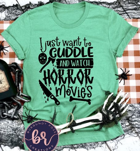 I Just Want To Cuddle And Watch Horror Movies Graphic Tee