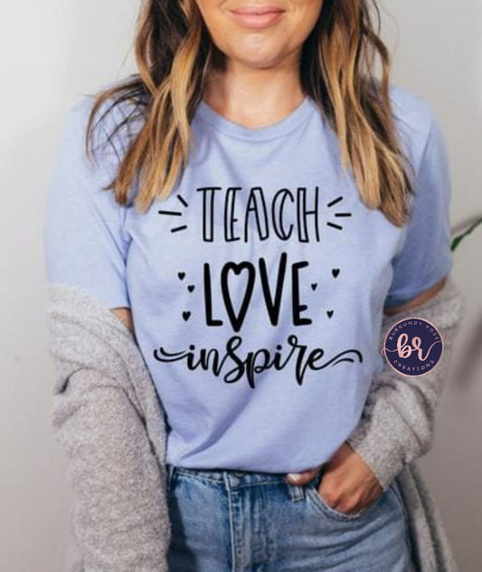 Teach Love Inspire Graphic Tee