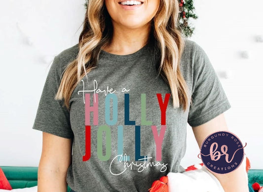 Have A Holly Jolly Christmas Graphic Tee