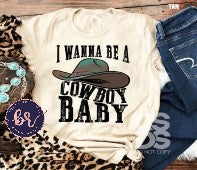 I Wanna Be A Cowboy Baby Distressed Hat Graphic Tee