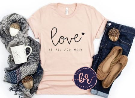 Love is all You Need Graphic Tee