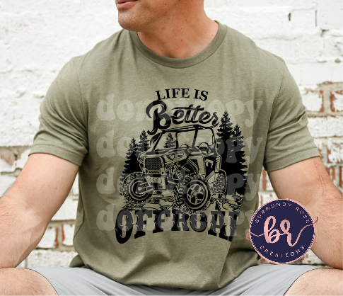 Life Is Better OffRoad Graphic Tee