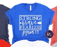 Strong Brave Fearless Graphic Tee